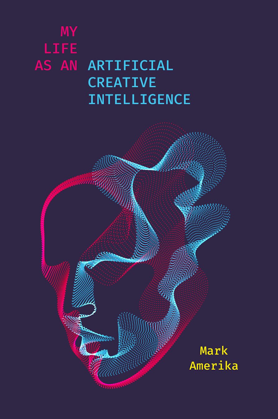 My Life as an Artificial Creative Intelligence